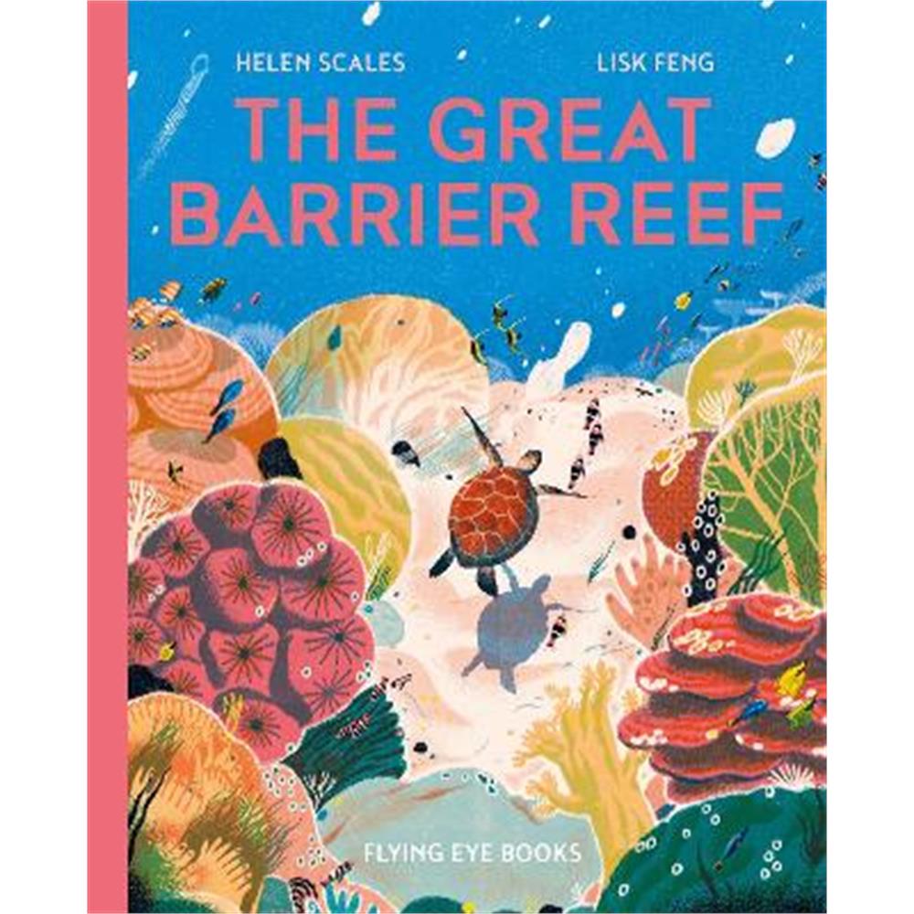 The Great Barrier Reef (Hardback) - Helen Scales